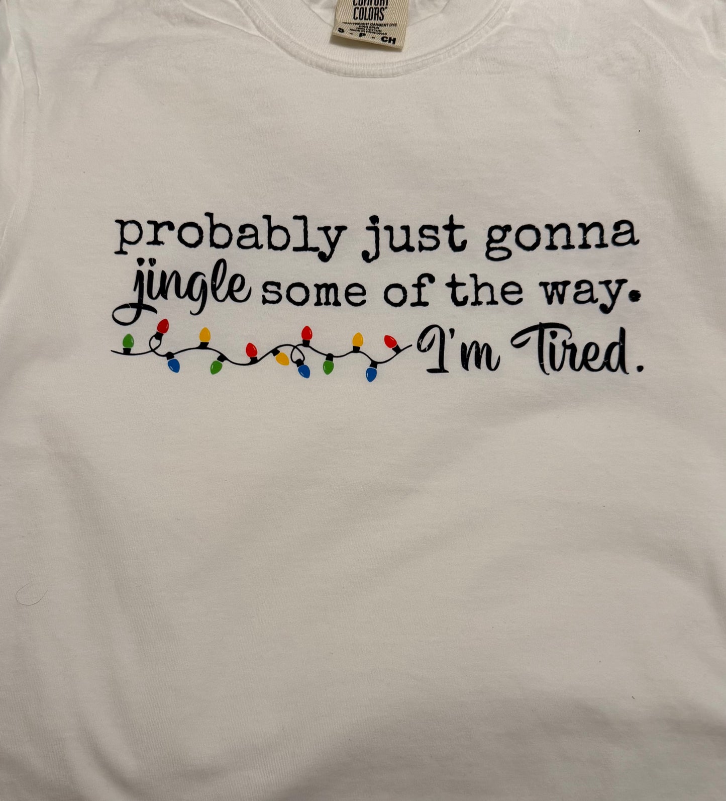 Probably Just Gonna Jingle Some of the Way