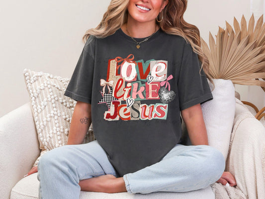Love Like Jesus Comfort Colors