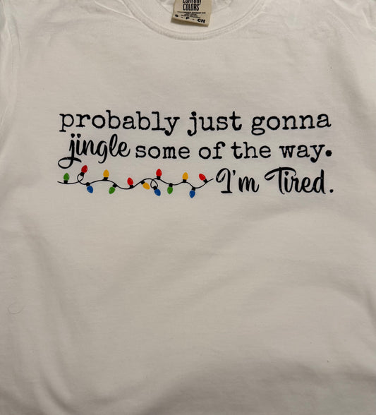 Probably Just Gonna Jingle Some of the Way